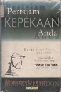 Image of Pertajam Kepekaan Anda Ketika Hidup Seolah Abu-Abu
Waspadalah Kebenaran tetap Hitam dan Putih