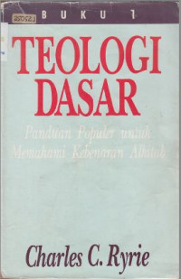 Image of Buku 1: TEOLOGI DASAR 
Panduan Populer untuk Memahami Alkitab