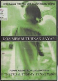 Image of Kebenaran Tentang Doa Bagi Pemburu Tuhan
DOA MEMBUTUHKAN SAYAP
Peranan Malaikt ALLAH Saat Anda Berdoa