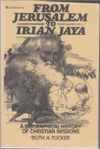 Image of FROM JERUSALEM TO IRIAN JAYA
A BIOGRAPHICAL HISTORY OF CHRISTIAN MISSIONS