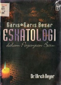 Image of GARIS-GARIS BESAR ESKATOLOGI DALAM PERJANJIAN BARU