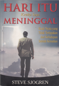 Image of HARI ITU KETIKA SAYA MENINGGAL
Kisah Nyata yang Tidak Terlupakan dari Kehidupan Setelah Kematian