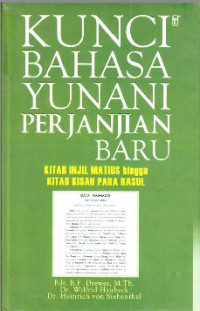 Image of KUNCI BAHASA YUNANI
PERJANJIAN BARU
KITAB INJIL MATIUS HINGGA KITAB KISAH PARA RASUL