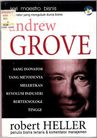 Image of ANDREW GROVE: Sang Inovator yang Metodenya Melejitkan Revolusi Industri Berteknologi Tinggi