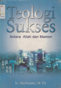 Image of TEOLOGI SUKSES: ANTARA ALLAH DAN MAMON