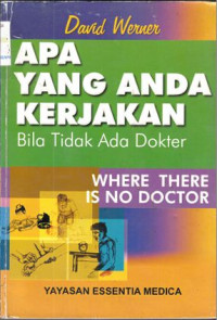Image of APA YANG ANDA KERJAKAN: BILA TIDAK ADA DOKTER