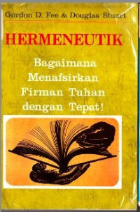 Image of HERMENEUTIK
BAGAIMANA MENAFSIRKAN FIRMAN TUHAN DENGAN TEPAT!