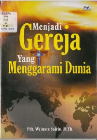 Image of MENJADI GEREJA YANG MENGGARAMI DUNIA