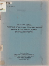 Image of MOTIVASI AGAMA TENTANG STATUS DAN PERANAN WANITA MENURUT PANDANGAN AGAMA KRISTEN/PROTESTAN