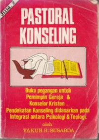 Image of PASTORAL KONSELING (Jilid 2)
BUKU PEGANGAN UNTUK PEMIMPIN GEREJA DAN KONSELOR KRISTEN