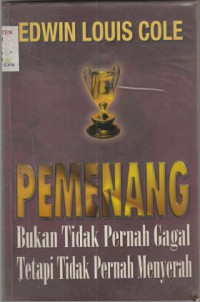 Image of PEMENANG: Bukan Tidak Pernah Gagal Tetapi Tidak Pernah Menyerah