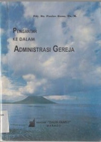 Image of PENGANTAR KE DALAM ADMINISTRASI GEREJA