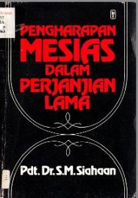 Image of PENGHARAPAN MESIAS DALAM PERJANJIAN LAMA