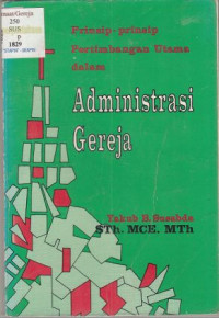 Image of PRINSIP-PRINSIP PERTIMBANGAN UTAMA DALAM
ADMINISTRASI GEREJA