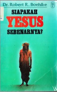 Image of SIAPAKAH YESUS SEBENARNYA?