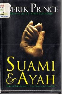 Image of SUAMI & AYAH
TEMUKAN KEMBALI MAKSUD SANG PENCIPTA BAGI PARA PRIA
